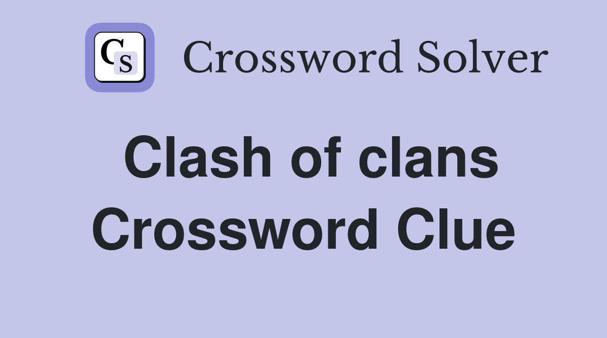 Clash of clans Crossword Clue Answers Crossword Solver